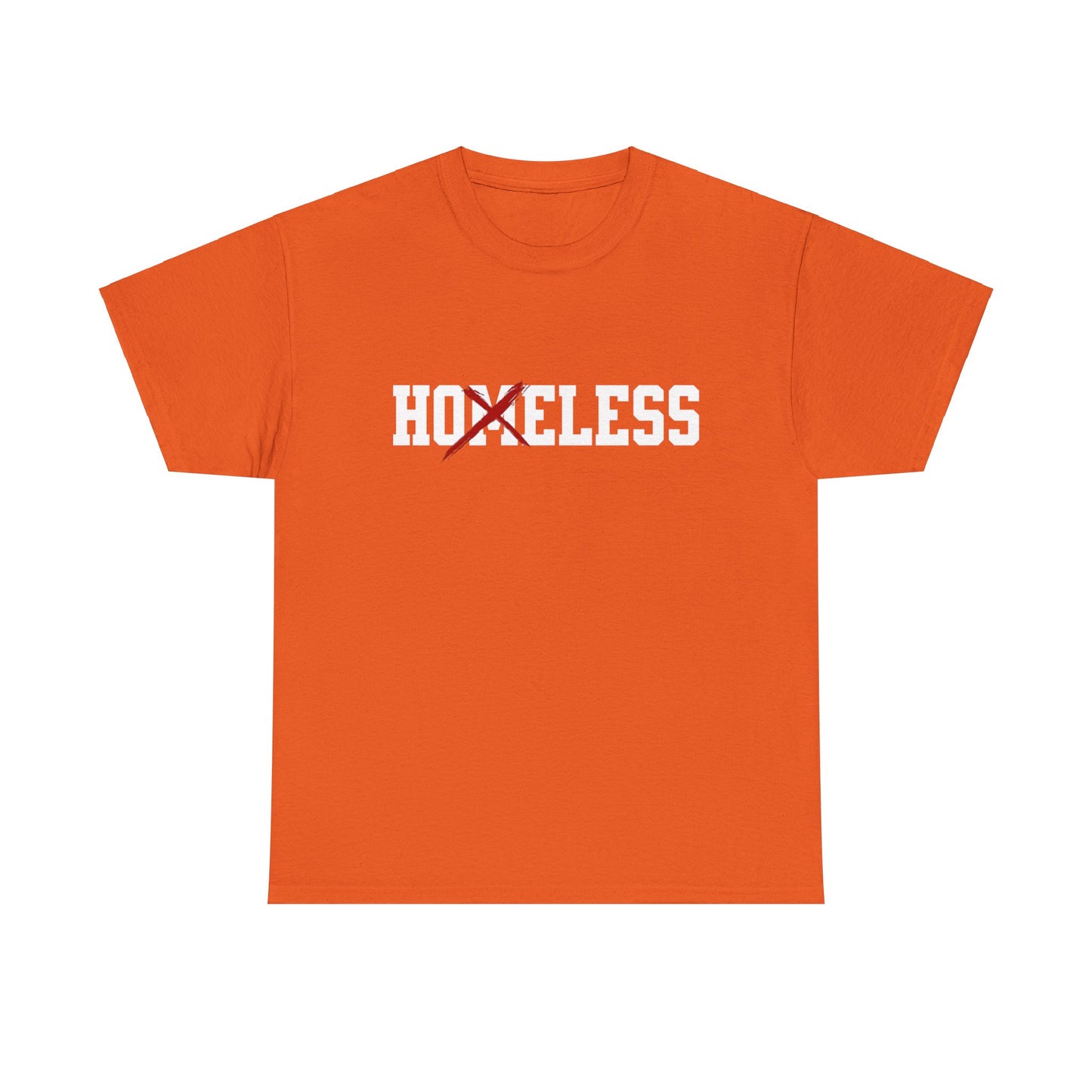 Unisex Shirt in orange mit dem Spruch Homeless drauf. Das M ist durchgestrichen; also steht auf dem Shirt Hoeless.